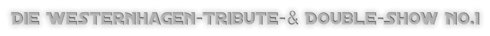 Die Westernhagen-Tribute-& Double-Show No.1